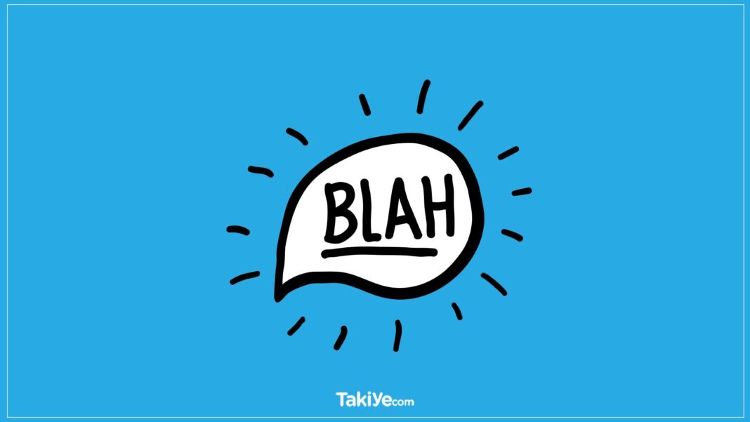 Bla Bla Bla Ne Demek? Bla Bla Bla Ne Anlama Geliyor? bla bla bla ne demek