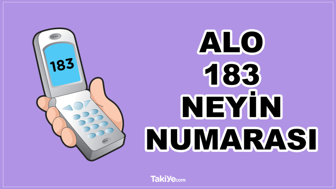 183 Neyin Numarası? 183 Nedir? 183 Nerenin Numarası? 183 Hattı Nedir? 183 neyin numarası