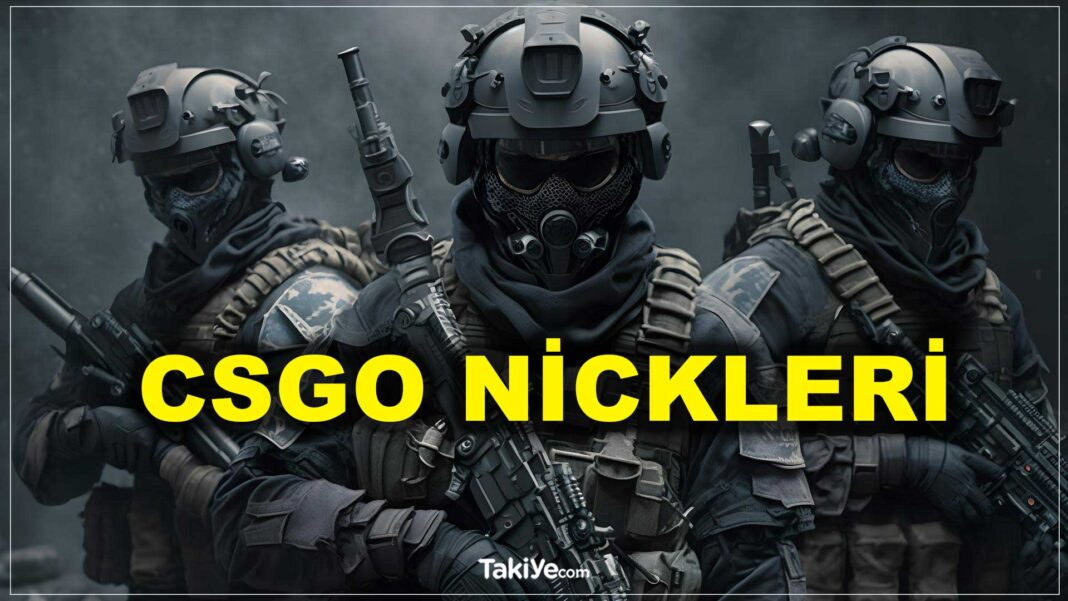En Güzel CSGO Nickleri (Counter-Strike: Global Offensive) csgo nickleri