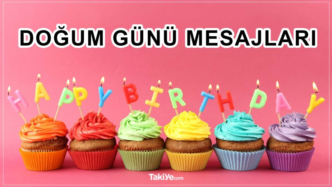 Özel Kişiye En Anlamı ve En Güzel Doğum Günü Mesajları (+120) doğum günü mesajları