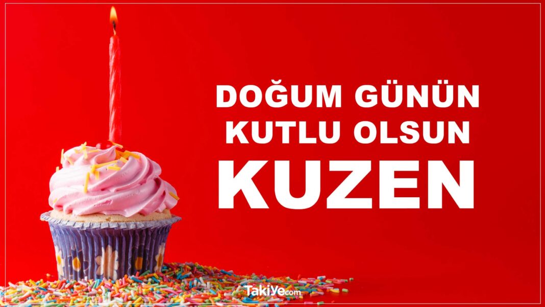 Kuzene Doğum Günü Mesajı kuzene doğum günü mesajı