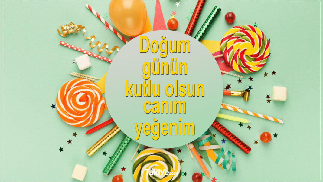 Yeğene Doğum Günü Mesajı yeğene doğum günü mesajı