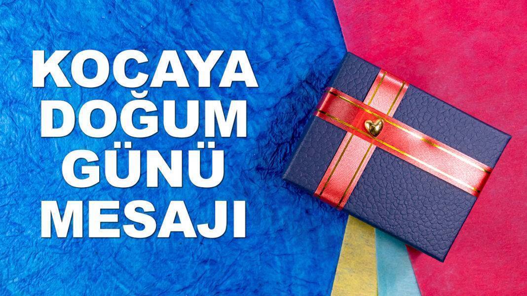 Kocaya En Güzel Doğum Günü Mesajları kocaya doğum günü mesajı uzun