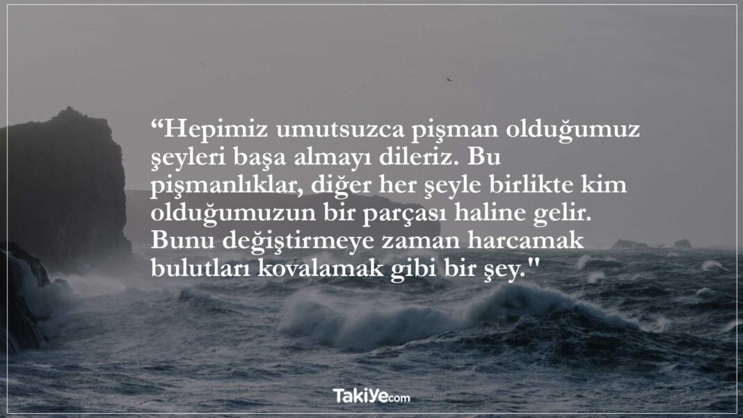 Pişmanlık Sözleri, Pişmanlıkla İlgili Sözler, Sevgiliye Pişmanlık Sözleri pişmanlık sözleri
