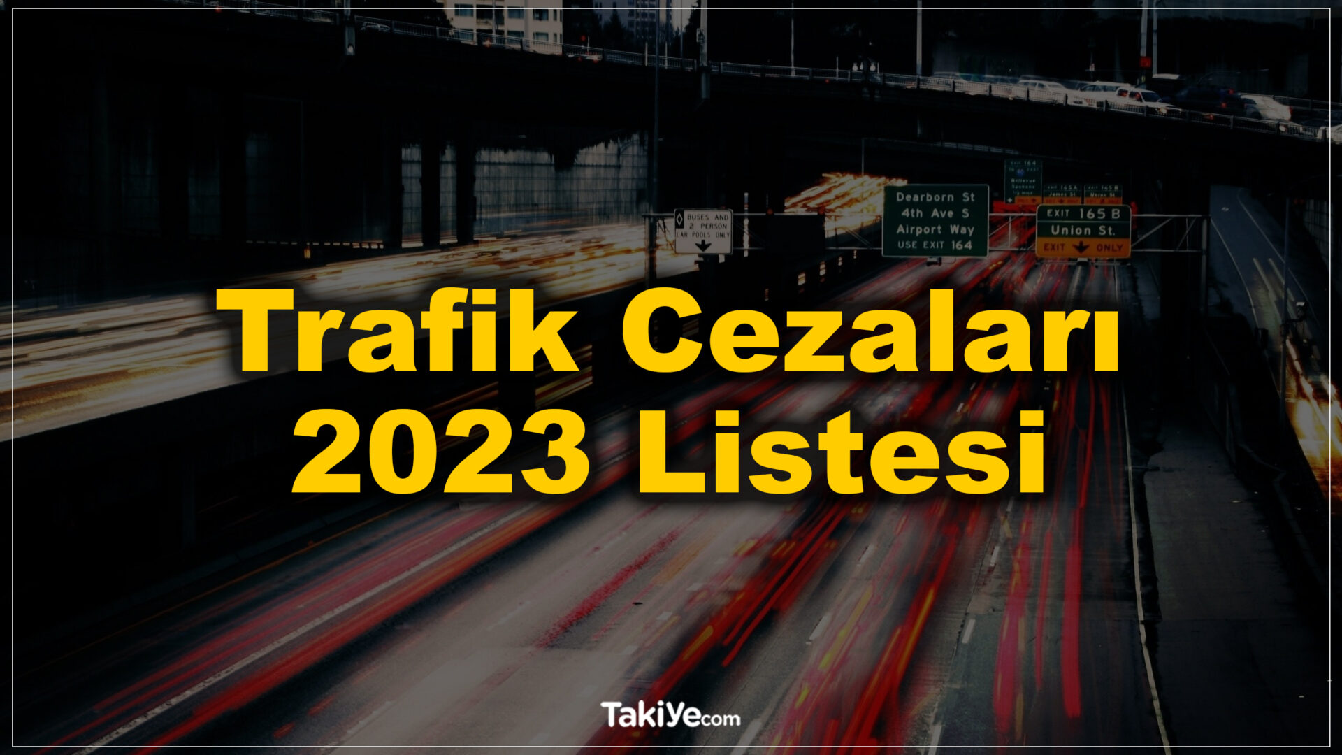 Trafik Cezaları 2023 Listesi: Para Cezaları Zamlandı - Takiye.com