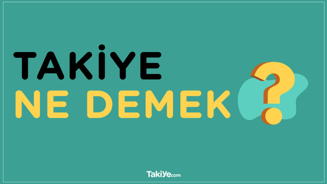 Takiye (Takiyye) Ne Demek, Kime Takiyeci Denir? İşte Anlamı ve Örnekleri takiye ne demek