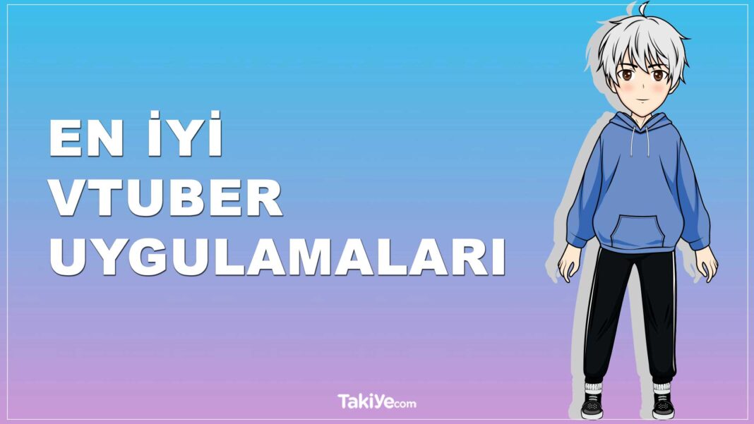 Yeni Başlayanlar İçin En İyi 5 VTubing Uygulaması en iyi vtuber uygulamaları