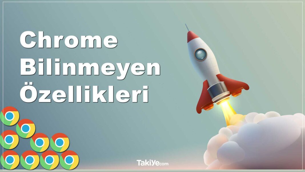 Chrome’u Daha Düzenli ve Hızlı Kullanmanızı Sağlayacak 7 Az Bilinen Özelliği chrome bilinmeyen özellikleri