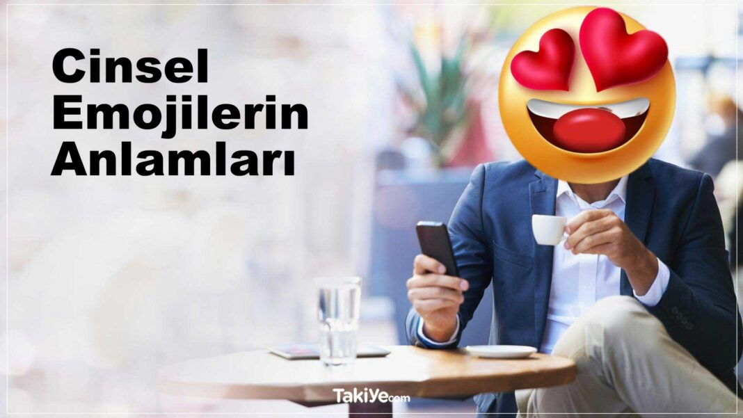 Konuşmayı Sekse Getiren Cinsel Emoji Anlamları cinsel emoji anlamları