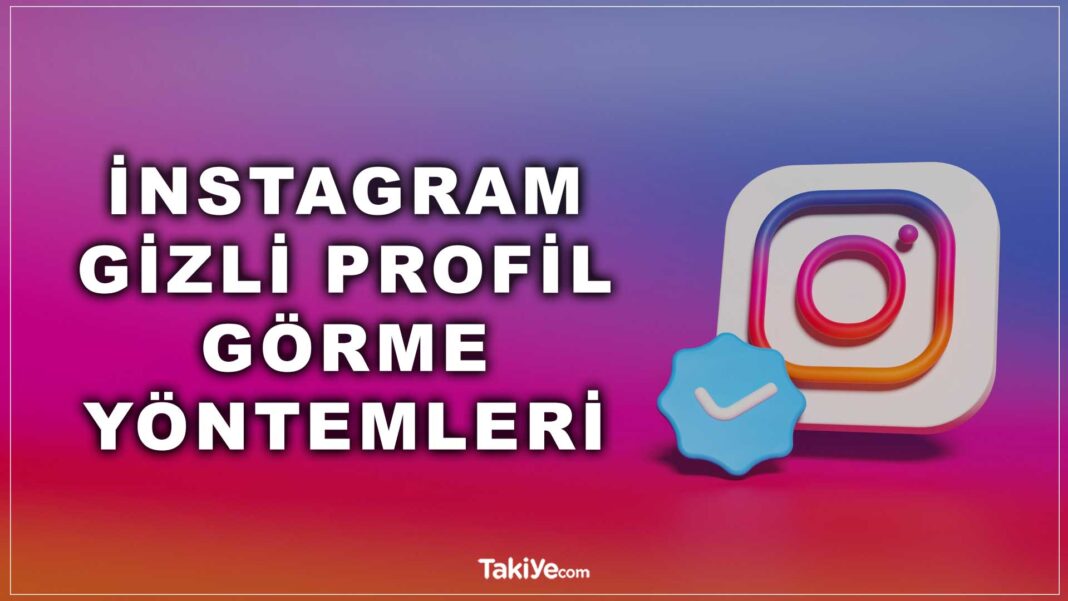 instagram gizli hesap görme