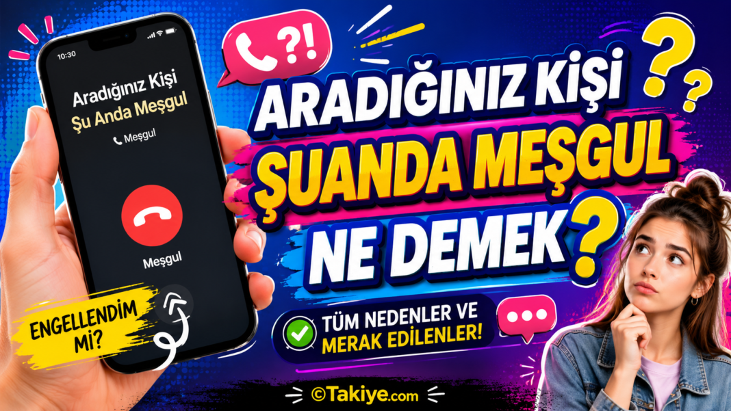 aradığınız kişi şuanda meşgul ne demek sorusunu açıklayan renkli telefon görseli