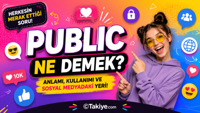 Public ne demek konusunu anlatan renkli sosyal medya temalı gençlere yönelik görsel