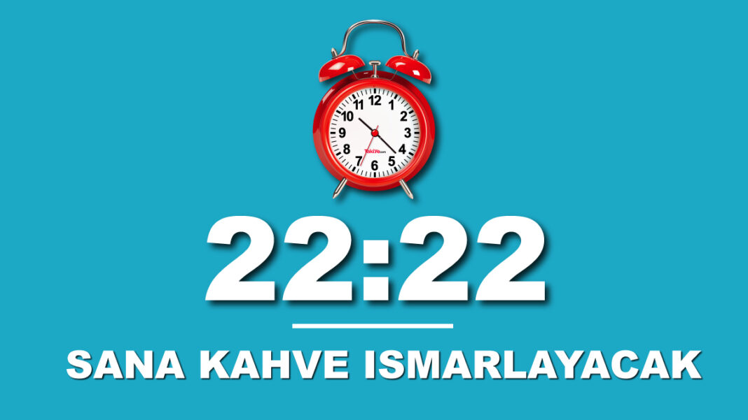 22 22 Saat Anlamı Nedir? 22 22 saat anlamı