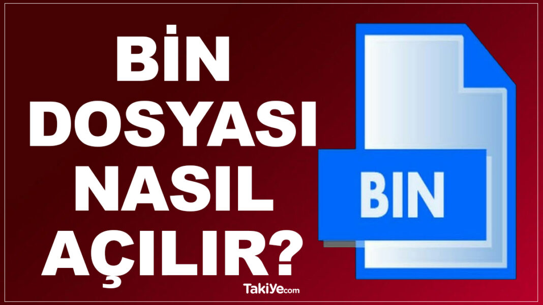 bin dosyası açma
