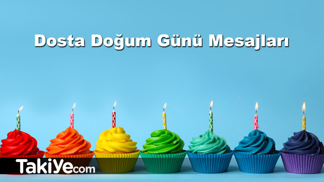 Dosta Doğum Günü Mesajı dosta doğum günü mesajı
