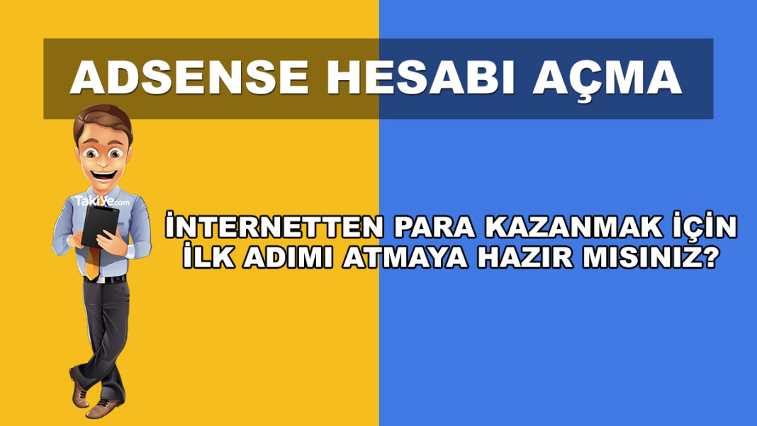 AdSense Hesabı Açma Kılavuzu adsense hesabı açma