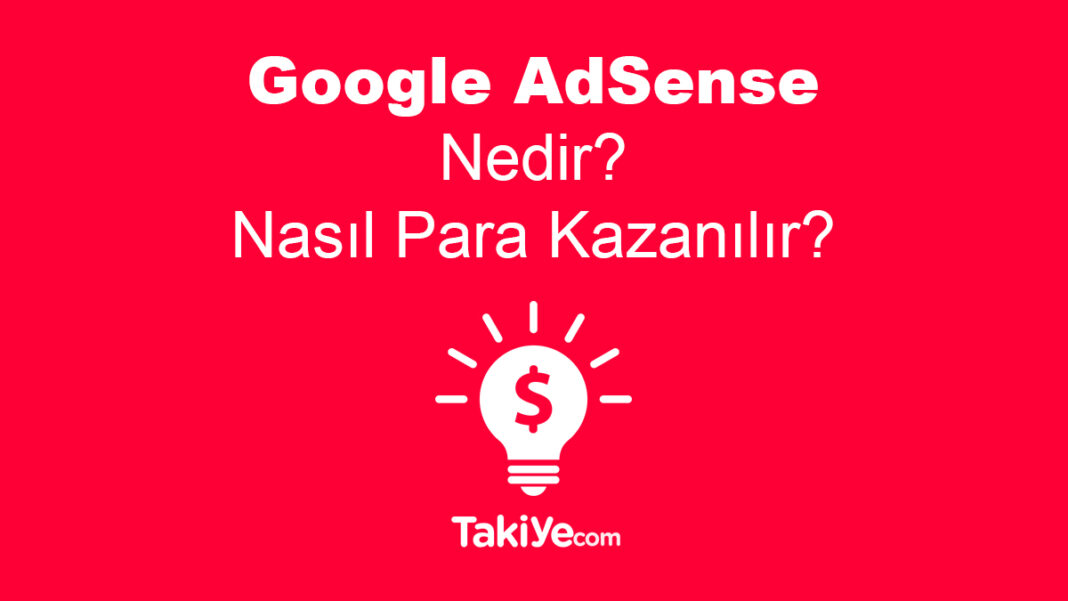 İnternetten Para Kazanma Yöntemlerinden Biri Olan Adsense Nedir? internetten para kazanmak