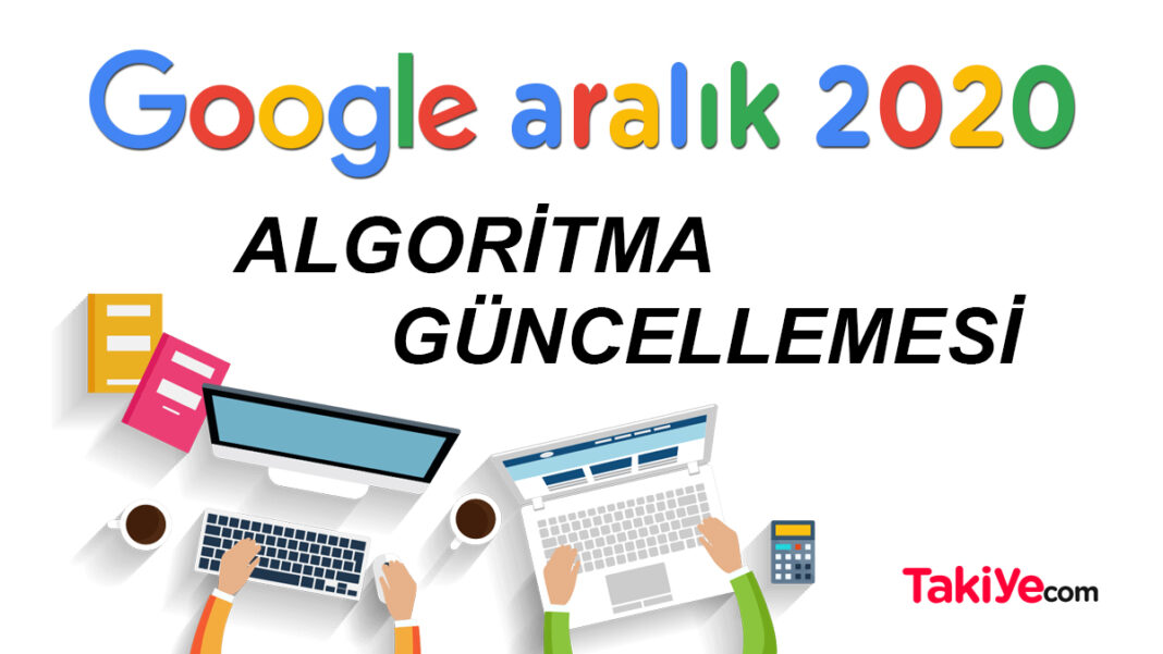 Google Aralık 2020 Algoritma Güncellemesi Tamamlandı! google aralık 2020 algoritma güncellemesi