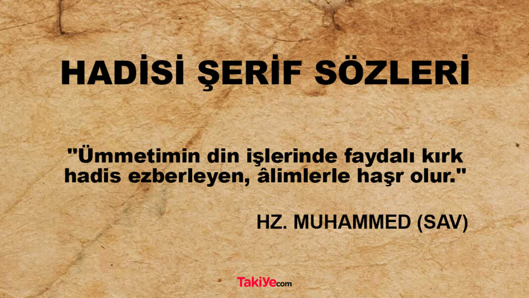 Hadisi Şerif Sözleri: Hz. Muhammed (SAV)’ın Anlamlı 40 Sözü hadisi şerif sözleri