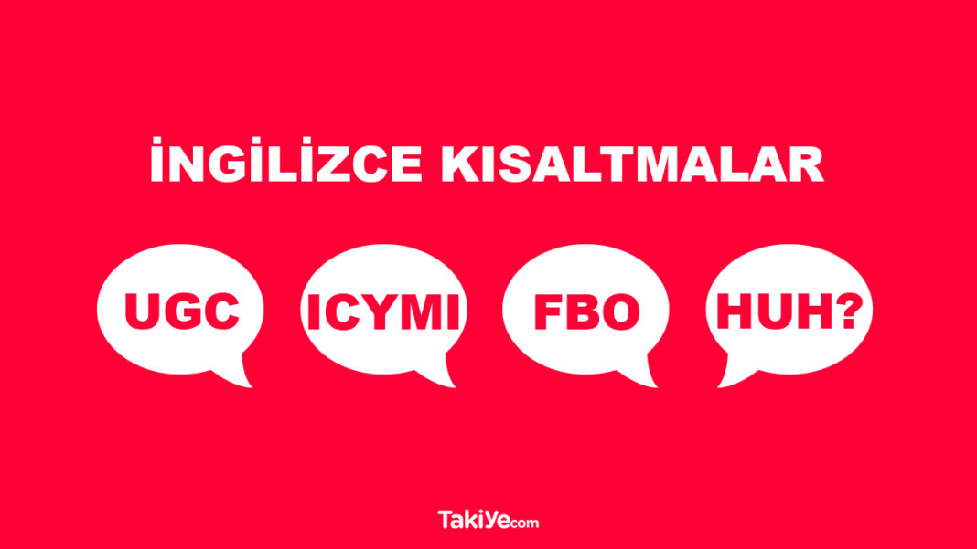 Bilmeniz Gereken En Önemli İngilizce Sosyal Medya Kısaltmaları ve Argo Anlamları ingilizce kısaltmalar