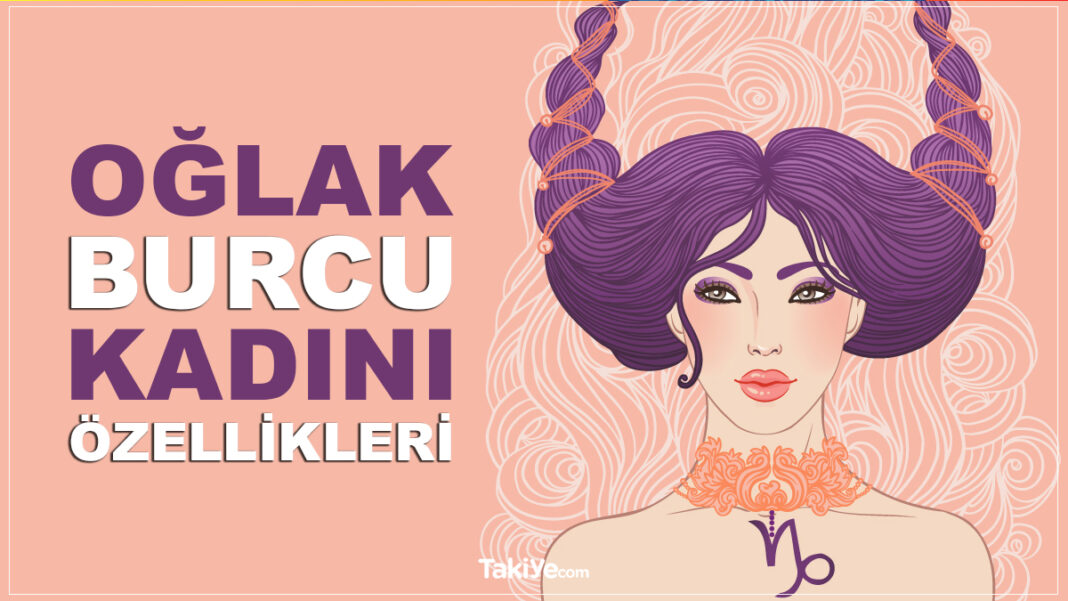 Oğlak Burcu Kadını Özellikleri oğlak burcu kadını özellikleri