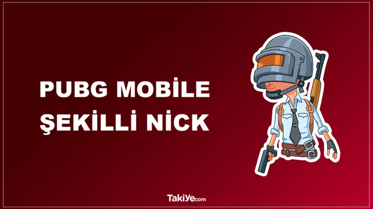 pubg mobile sekilli nick kullanmak pubg sembol takiye com