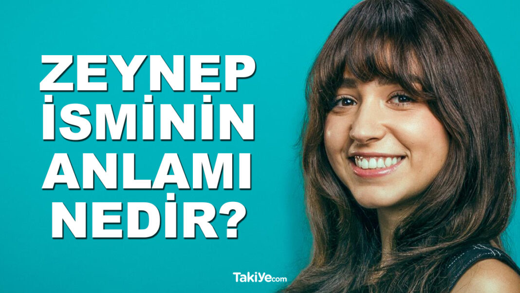 Zeynep İsminin Anlamı Nedir? Zeynep İsmi Kuran’da Geçiyor mu? Zeynep Ne Demek? zeynep isminin anlamı